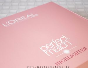 loreal perfect match highlighter tragebilder swatches review karton lightup drogerie neuheiten